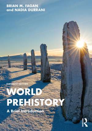 World Prehistory: A Brief Introduction de Brian M. Fagan