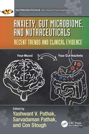 Anxiety, Gut Microbiome, and Nutraceuticals: Recent Trends and Clinical Evidence de Yashwant V. Pathak