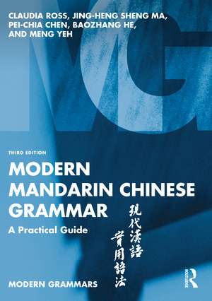 Modern Mandarin Chinese Grammar: A Practical Guide de Claudia Ross