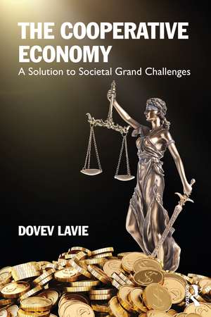 The Cooperative Economy: A Solution to Societal Grand Challenges de Dovev Lavie