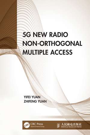 5G New Radio Non-Orthogonal Multiple Access de Yifei Yuan