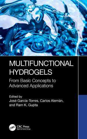 Multifunctional Hydrogels: From Basic Concepts to Advanced Applications de José García-Torres