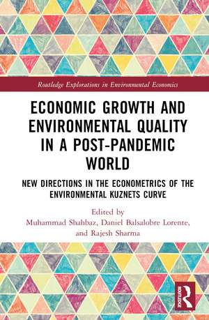 Economic Growth and Environmental Quality in a Post-Pandemic World: New Directions in the Econometrics of the Environmental Kuznets Curve de Muhammad Shahbaz