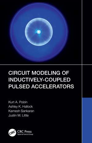 Circuit Modeling of Inductively-Coupled Pulsed Accelerators de Kurt A. Polzin