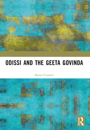 Odissi and the Geeta Govinda de Ileana Citaristi