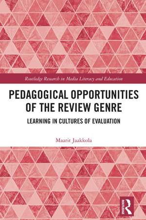 Pedagogical Opportunities of the Review Genre: Learning in Cultures of Evaluation de Maarit Jaakkola