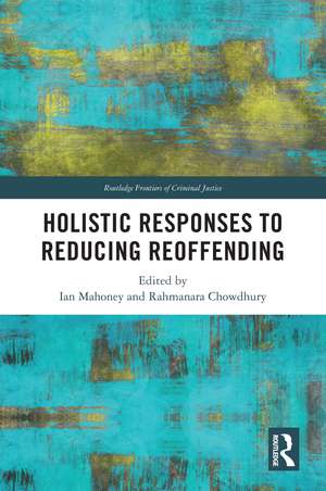 Holistic Responses to Reducing Reoffending de Ian Mahoney