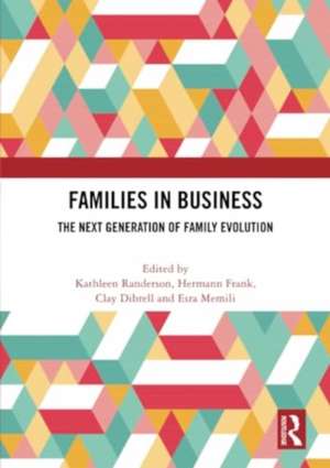 Families in Business: The Next Generation of Family Evolution de Kathleen Randerson