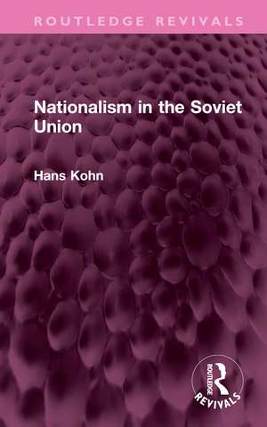 Nationalism in the Soviet Union de Hans Kohn