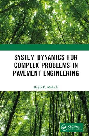 System Dynamics for Complex Problems in Pavement Engineering de Rajib Mallick