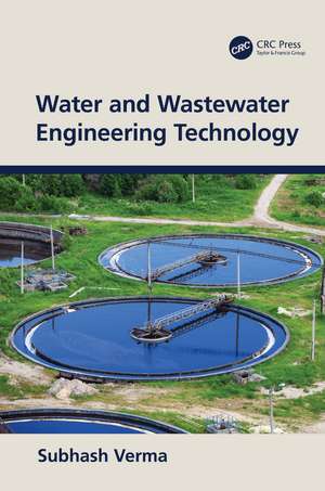 Water and Wastewater Engineering Technology de Subhash Verma