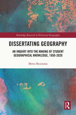 Dissertating Geography de Mette Bruinsma