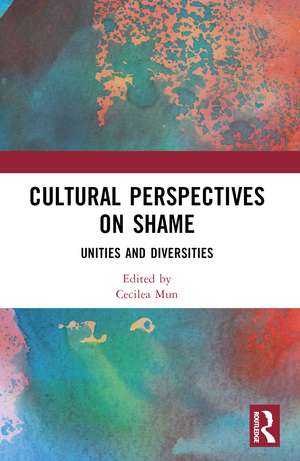 Cultural Perspectives on Shame: Unities and Diversities de Cecilea Mun