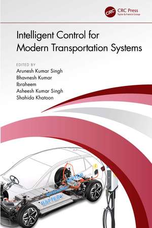 Intelligent Control for Modern Transportation Systems de Arunesh Kumar Singh