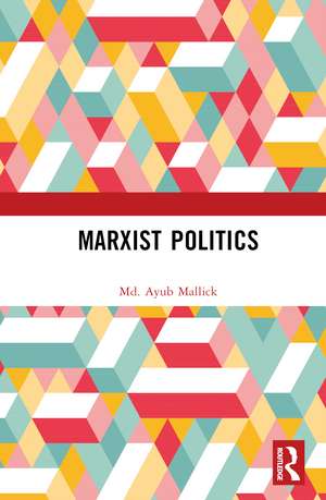 Marxist Politics de Md. Ayub Mallick