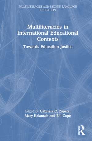 Multiliteracies in International Educational Contexts: Towards Education Justice de Gabriela C. Zapata