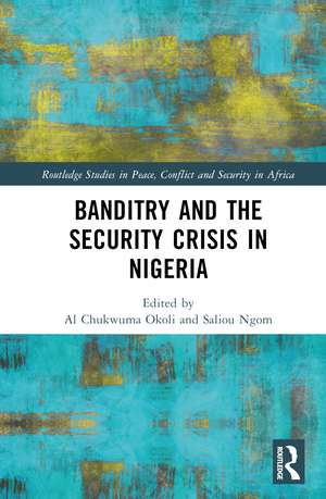 Banditry and Security Crisis in Nigeria de Al Chukwuma Okoli