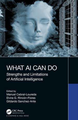 What AI Can Do: Strengths and Limitations of Artificial Intelligence de Manuel Cebral-Loureda