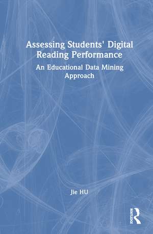 Assessing Students' Digital Reading Performance: An Educational Data Mining Approach de Jie HU