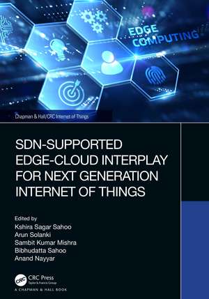 SDN-Supported Edge-Cloud Interplay for Next Generation Internet of Things de Kshira Sagar Sahoo