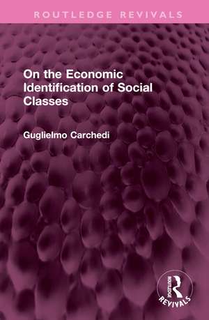 On the Economic Identification of Social Classes de Guglielmo Carchedi