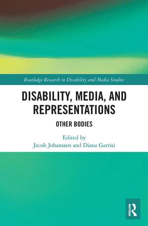 Disability, Media, and Representations: Other Bodies de Jacob Johanssen