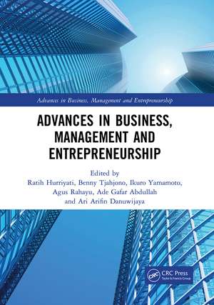 Advances in Business, Management and Entrepreneurship: Proceedings of the 3rd Global Conference on Business Management & Entrepreneurship (GC-BME 3), 8 August 2018, Bandung, Indonesia de Ratih Hurriyati