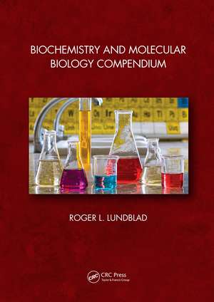 Biochemistry and Molecular Biology Compendium de Roger L. Lundblad