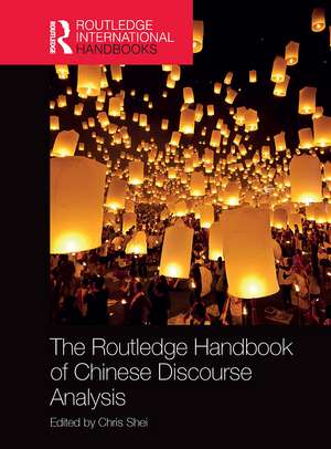 The Routledge Handbook of Chinese Discourse Analysis de Chris Shei