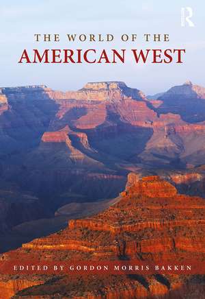 The World of the American West de Gordon Morris Bakken