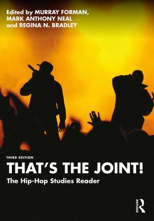 That's the Joint!: The Hip-Hop Studies Reader de Murray Forman