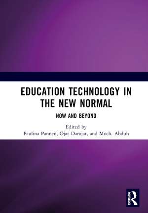 Education Technology in the New Normal: Now and Beyond: Proceedings of the International Symposium on Open, Distance, and E-Learning (ISODEL 2021), Jakarta, Indonesia, 1 – 3 December 2021 de Paulina Pannen