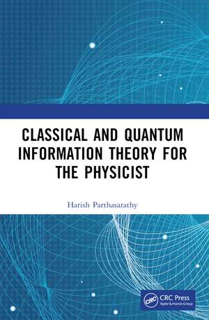 Classical and Quantum Information Theory for the Physicist de Harish Parthasarathy