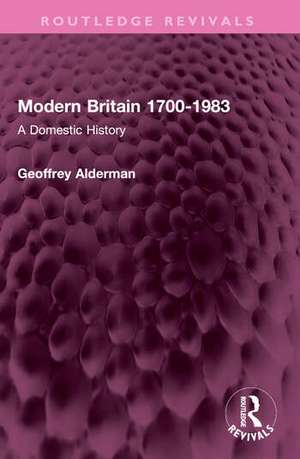 Modern Britain 1700-1983 de Geoffrey Alderman