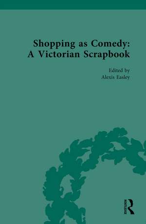 Shopping as Comedy: A Victorian Scrapbook de Alexis Easley