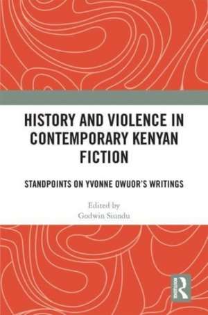 History and Violence in Contemporary Kenyan Fiction: Standpoints on Yvonne Owuor’s Writings de Godwin Siundu