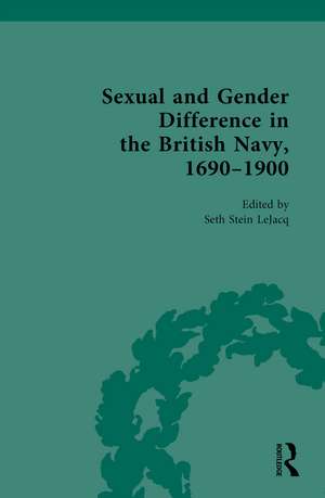 Sexual and Gender Difference in the British Navy, 1690-1900 de Seth Stein LeJacq