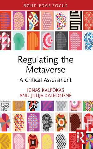 Regulating the Metaverse: A Critical Assessment de Ignas Kalpokas