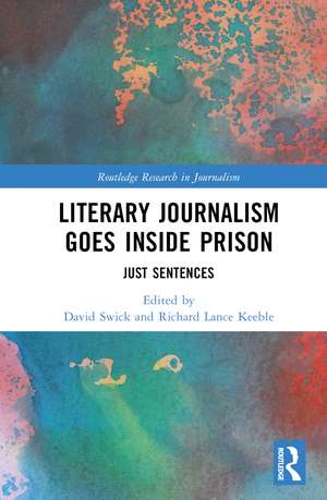 Literary Journalism Goes Inside Prison: Just Sentences de David Swick