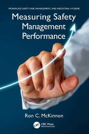 Measuring Safety Management Performance de Ron C. McKinnon