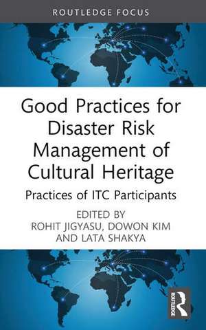 Good Practices for Disaster Risk Management of Cultural Heritage de Dowon Kim