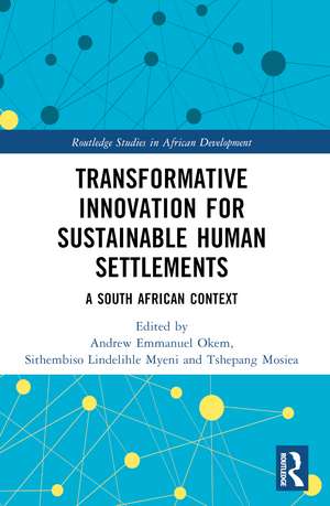 Transformative Innovation for Sustainable Human Settlements: A South African Context de Andrew Emmanuel Okem