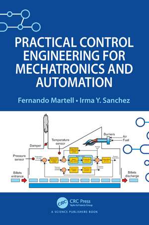 Practical Control Engineering for Mechatronics and Automation de Fernando Martell