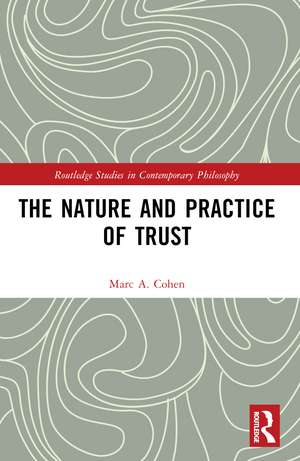 The Nature and Practice of Trust de Marc A. Cohen