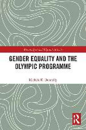 Gender Equality and the Olympic Programme de Michele K. Donnelly