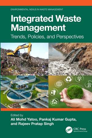 Integrated Waste Management: Trends, Policies, and Perspectives de Ali Mohd Yatoo