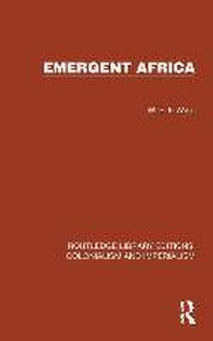 Emergent Africa de W.E.F. Ward