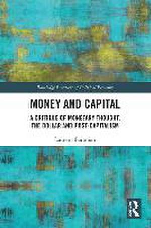 Money and Capital: A Critique of Monetary Thought, the Dollar and Post-Capitalism de Laurent Baronian