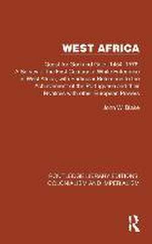 West Africa: Quest for God and Gold, 1454–1578: A Survey of the First Century of White Enterprise in West Africa, with Particular Reference to the Achievement of the Portuguese and their Rivalries with other European Powers de John W. Blake