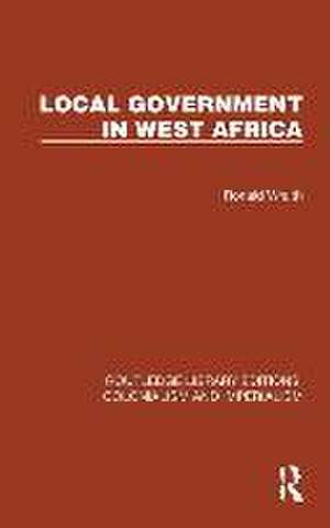 Local Government in West Africa de Ronald Wraith